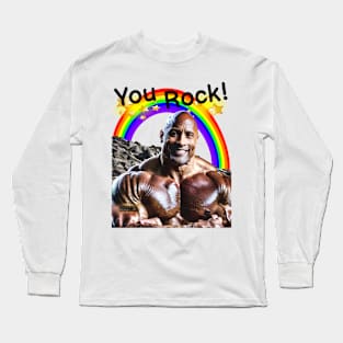 You ROCK! Long Sleeve T-Shirt